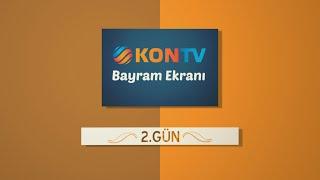 KONTV KURBAN BAYRAMI 2. GÜN