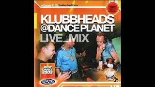 Klubbheads - Live mix@ Dance planet vol.11 (2003)