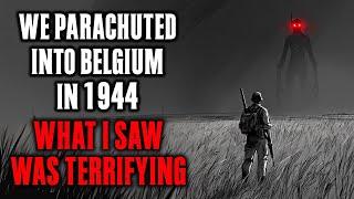 We Parachuted into Belgium in 1944 , What I saw was TERRIFYING !