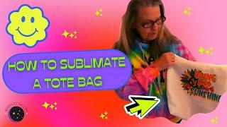 This Is How To Sublimate A Michaels Tote Bag The Easy Way!