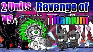 Battle Cats - Revenge of Titanium VS 2 Units! / Bitter Irony