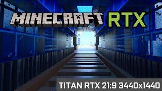 Minecraft RTX - 21:9 3440x1440 TITAN RTX Frame Rate