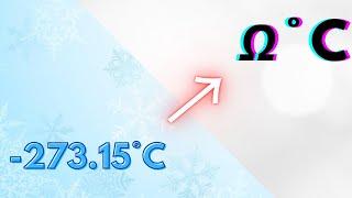 Temperature From Absolute Zero to Absolute Infinity Degrees Celsius!