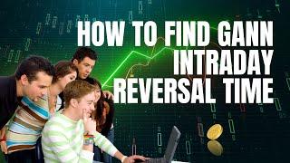 How To Find Intraday Gann Reversal Time