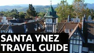 Santa Ynez California Travel Guide | Must Do Travels