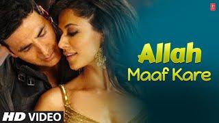 "Allah Maaf Kare Full Song Desi Boyz" Feat. Akshay Kumar, Chitrangada Singh