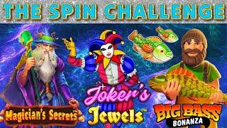 The Spin Challenge - Magician's Secrets, Joker's Jewels, Big Bass Bonanza and Bigger Bass Bonanza