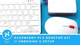 RasPi 4 Desktop Kit // Unboxing & Setup