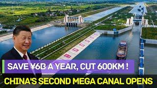China has done it again！China’s 2nd Mega Canal Opens！100,000-Ton Ships Allowed, ¥6B Saved Annually！