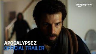 Apocalypse Z | Official Trailer | Amazon Prime