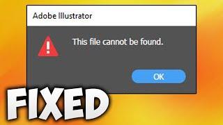 How to Fix Adobe Illustrator Error This File Cannot Be Found - Ai This File Cannot Be Found