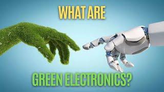 What Are Green Electronics