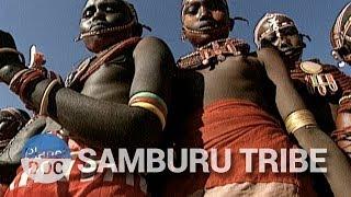 The Samburu of Kenya | Tribes - Planet Doc Full Documentaries