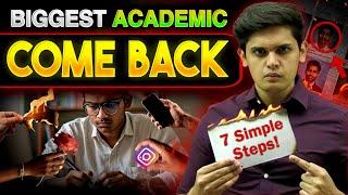 How to Make BIGGEST Academic Comeback in 7 Days| 7 Scientific Steps| Prashant Kirad