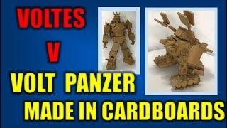 HOW TO MAKE VOLTES V VOLT PANZER MADE IN CARDBOARD