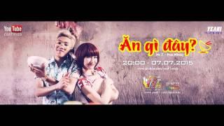 AUDIO | Ăn Gì Đây | Mr.T ft. Hòa Minzy