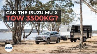 2021 Isuzu MU-X Caravan Tow Test | Can It Really Tow 3500kg?