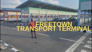 FREETOWN TRANSPORT TERMINAL TOUR. RAW AND UNCUT.