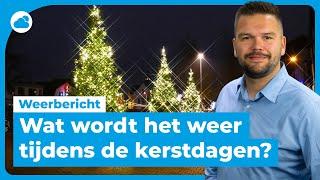 Wat wordt het weer tijdens de kerstdagen? | Weerbericht