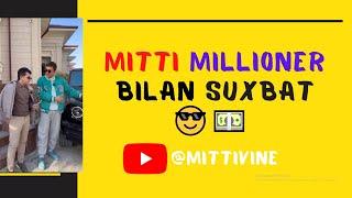 Mittivine | MITTI MILLIONER  bilan suxbat  #mittivine #mittime #littelar