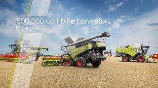 CLAAS | Making-of 500,000 combine harvesters.