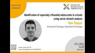 Tibor Žingora: Identification of influential adolescents in schools using social network analysis