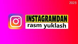 Instagramdan rasm yuklash | Instagram rasm yuklash | Как скачать инстаграм фото