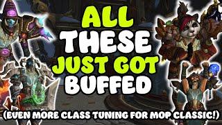 The class tuning is relentless! Pala, Monk, Hunter, Mage and more all get buffs!! MoP Classic