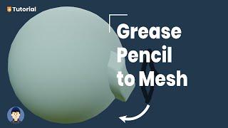 How to convert a grease pencil stroke to a mesh in Blender [3.2] | 3D Modeling