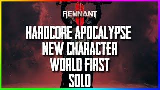 Hardcore Apocalypse New Character Solo | World First | Remnant 2