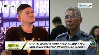 One Mindanao: Davao City Mayor Baste Duterte, subling gibanatan si PRO-11 PBGEN. Nicolas Torre III