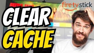 How to Clear Cache on Firestick