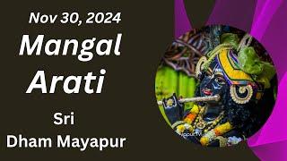 Mangal Arati Sri Dham Mayapur - November 30, 2024