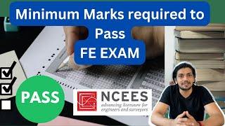 How to pass the FE Exam | Minimum marks (detailed explanation)