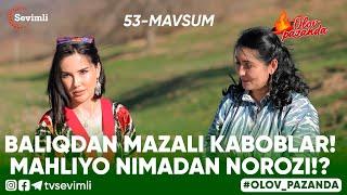 OLOV PAZANDA 53-MAVSUM 2-QISM "OLOV PAZANDA"NING BOSHLOVCHISI O'ZGARDIMI?