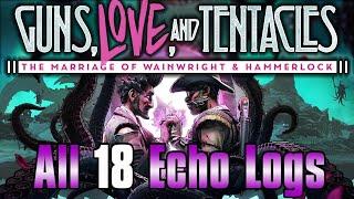 Guns, Love, and Tentacles: The Marriage of Wainwright & Hammerlock - All 18 Echo Log Recordings