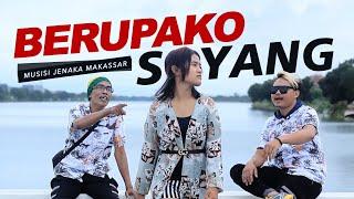 Musisi Jenaka Makassar - BERUPAKO SAYANG ( Official Music Video )