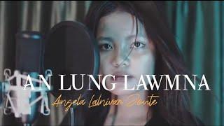 ANGELA LALNIVAR JOUTE  HMAR || AN LUNG LAWMNA