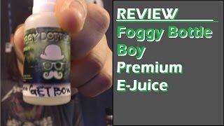 Foggy Bottle Boy E-Juice - Review