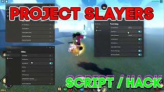 Project Slayers Script / Hack GUI | (Auto Farm, Kill Aura, Auto Dungeon & More)