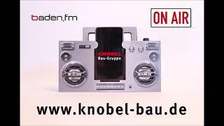 KNOBEL Bau-Gruppe: ON AIR bei baden.fm