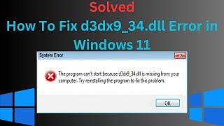 How To Fix d3dx9_34.dll Error in Windows 11