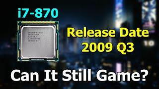 What Can i7 870 Do In 2024?