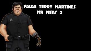 FALAS TERRY MARTINEZ [MR MEAT 2]