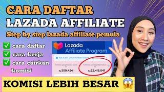 CARA DAFTAR LAZADA AFFILIATE PROGRAM | CARA JADI AFFILIATE LAZADA PEMULA DARI NOL HINGGA DPT KOMISI