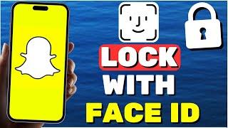 How To Lock Snapchat On iPhone With Face ID