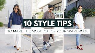 10 SIMPLE STYLE TIPS: Make the Most out of Your Wardrobe (& Personal Style)
