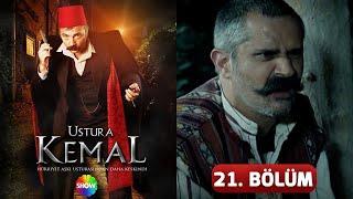 Ustura Kemal 21. Bölüm