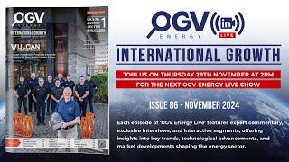 OGV Energy Live - The 'International Growth’ issue