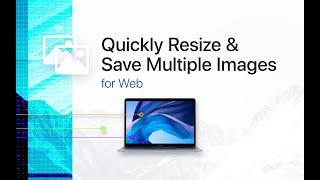 Resize and Save Multiple Images for Web